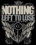 NOTHING LEFT TO LOSE
