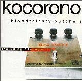 kocorono/bloodthirsty butchers