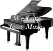 We Love Jazzy Music!!
