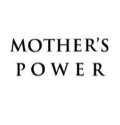 MOTHER'S POWER