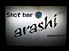 shot bar arashi