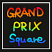 * Grand Prix Square *