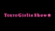 TOKYO Girlie Show☆