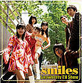 The Smiles/Strawberry T.V Show