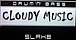 SLAKE -CLOUDY MUSIC-