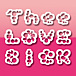Thee LOVE SiCK