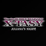 X-TASY＠JULIANA'S NIGHT!