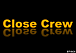 Close Crew