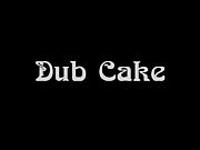 Dub Cake