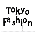 TOKYO FASHION 東京ファッション