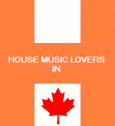 HOUSE MUSIC LOVERS IN CANADA