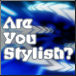 Are you stylish?