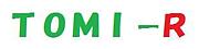 ＴＯＭＩ〜Ｒ　トミ〜Ｒ