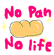 NO PAN NO LIFE