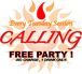 Calling  -every tuesday party-