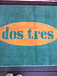 dos tres