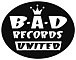 B.A.D RECORDS UNITED