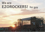 We are EZOROCKERS！ for gay