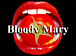 □■Bloody Mary■□