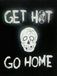GET HOT or GO HOME!!