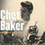 chet baker（my star）