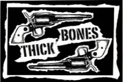 THICK BONES