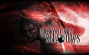 BEYOND THE SHADOWS