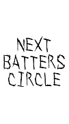 NEXT BATTERS CIRCLE