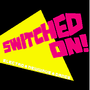 Switched On!