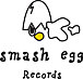 SMASH EGG@RECORDS
