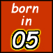 We were born in 05