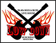 LiveHouse / LOW DOWN 