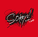 Sorrys!(꡼)