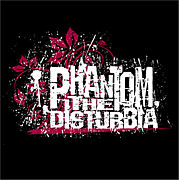 Phantom, the DISTURBIA