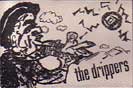 the drippers