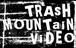 TRASH MOUNTAIN VIDEO