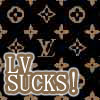 L.V Sucks!