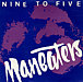 MANEATERS  / NINE TO FIVE