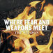 Where fear And Weapons Meet