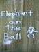 Elephant On the Ball