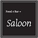 Food×Bar＝Saloon