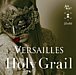 Holy Grail/Versailles