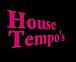 HOUSE TEMPO`S