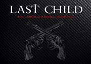 Last Child (饹ȥ㥤)