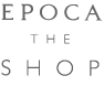 EPOCA THE SHOP
