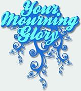 Your Mourning Glory