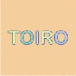 TOIRO (ȥ)