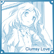 Clumsy Love (短編集)