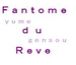  Fantome du Reve 