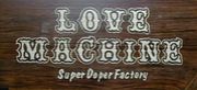 SuperDoperFactory LoveMachine